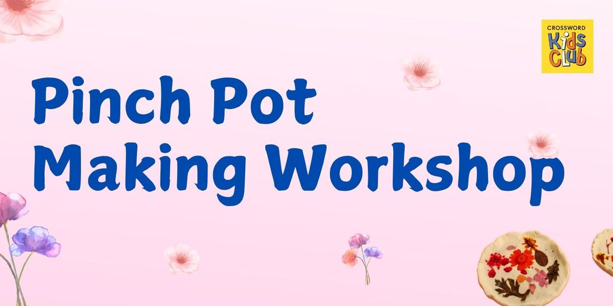 Pinch Pot Making Workshop