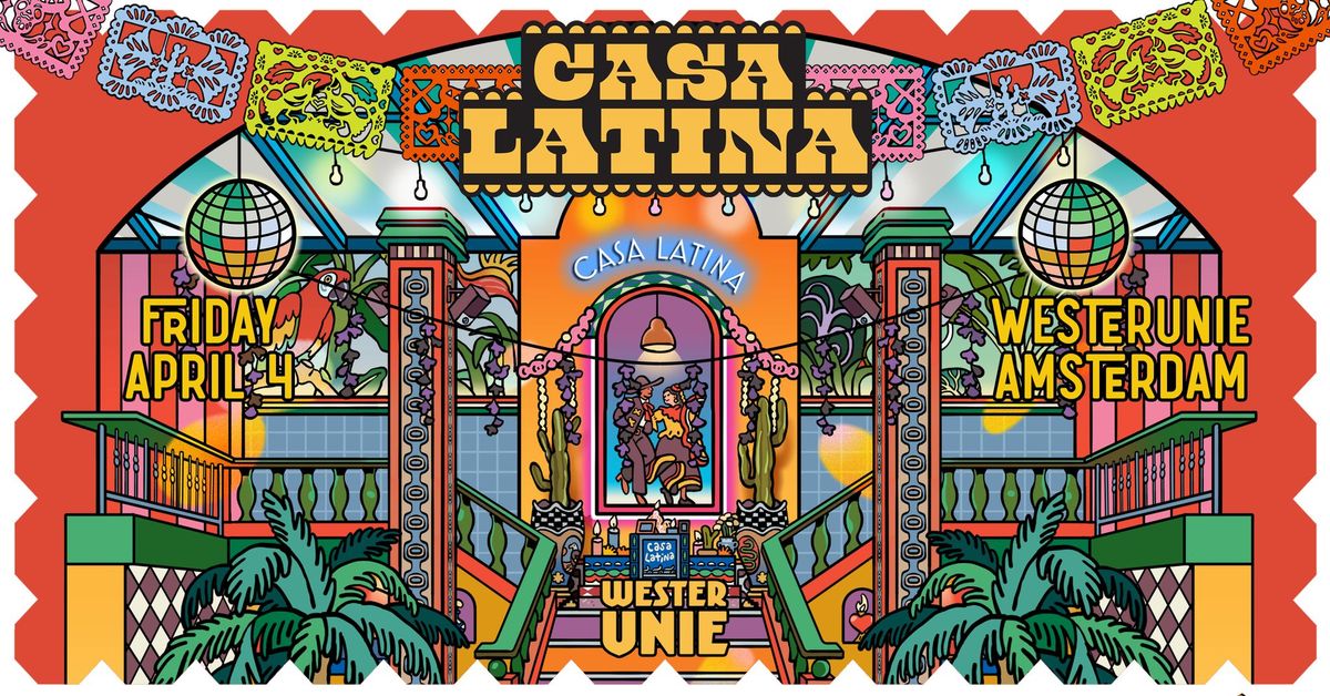 Casa Latina - Westerunie Amsterdam - 4 april