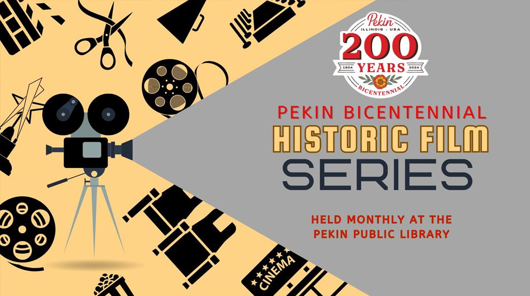 PEKIN PUBLIC LIBRARY HISTORIC FILM SERIES: "We Were There: World War II"