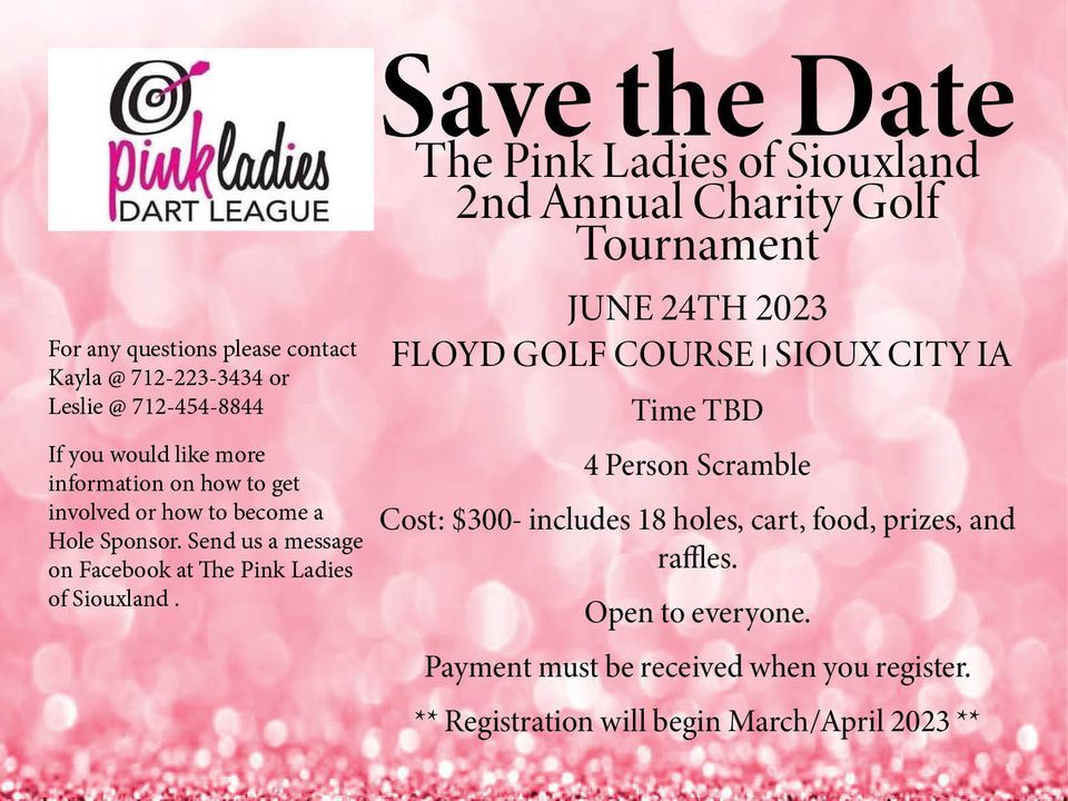 2nd Annual Pink Ladies of Siouxland Charity Golf Tournament Floyd Park 2nd Annual Pink Ladies of Siouxland Charity Golf Tournament Floyd Park