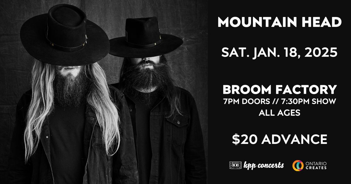 MOUNTAIN HEAD \/\/ January 18, Broom Factory, Kingston