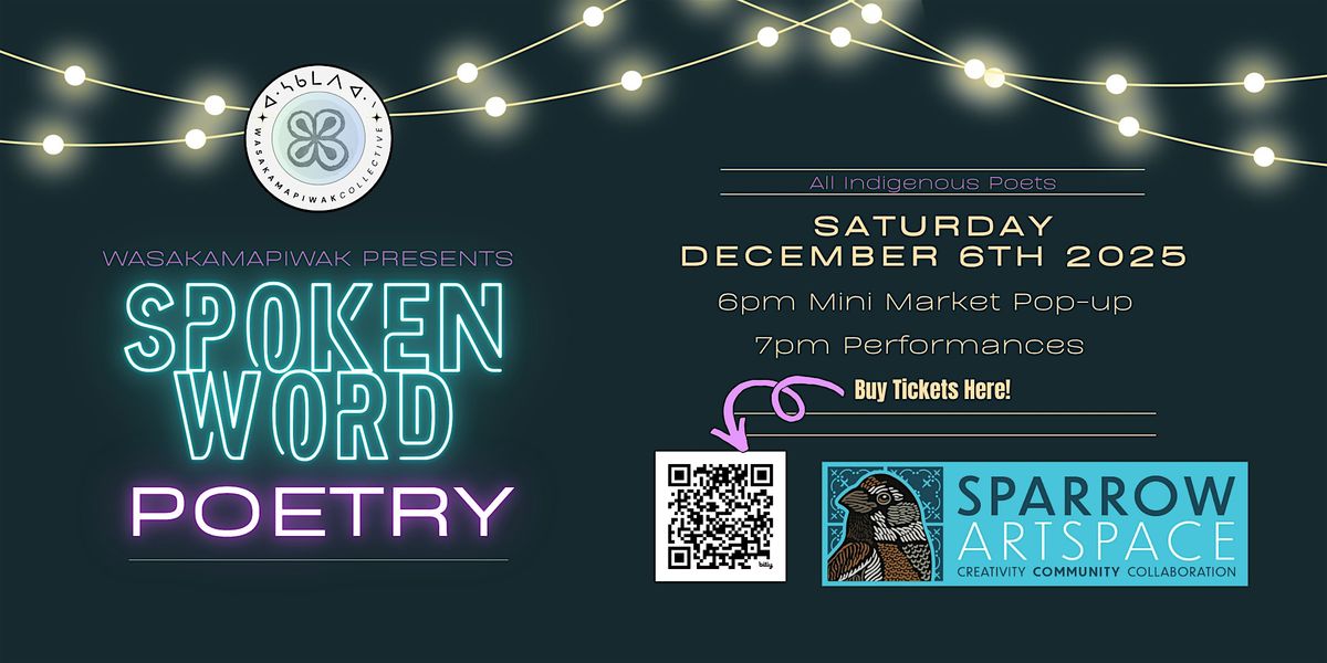 Wasakamapiwak Collective presents Spoken Word Poetry