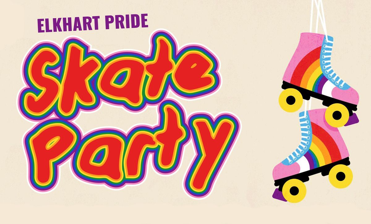 Elkhart Pride: Skate Party