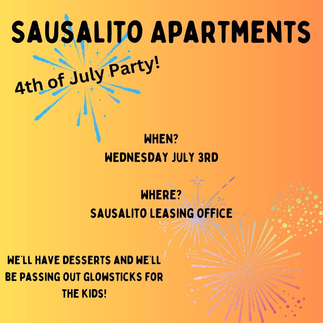 SAUSALITO APARTMENTS 4th of July Party!