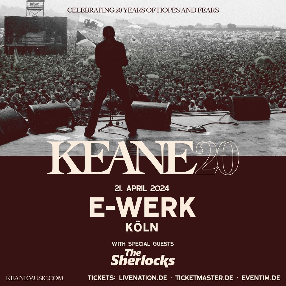 Keane - Celebrating 20 Years Of Hopes And Fears | K\u00f6ln