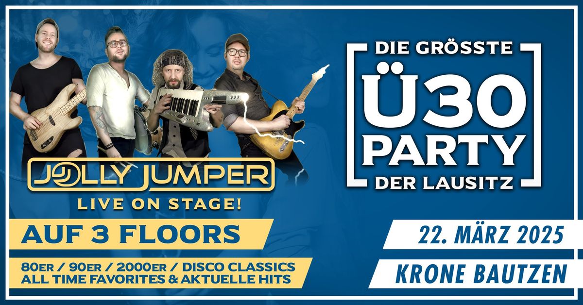 GRO\u00dfE \u00dc30-PARTY mit Jolly Jumper | Krone Bautzen | 22.03. | 3 Floors