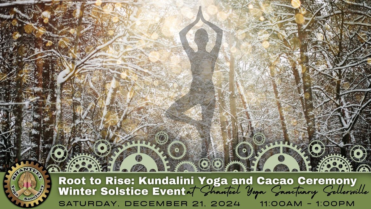 Root to Rise: Kundalini Yoga and Cacao Ceremony Winter Solstice Event