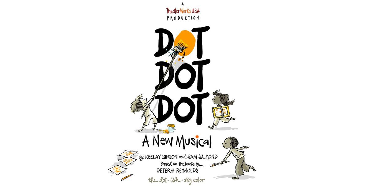 Dot Dot Dot: A New Musical