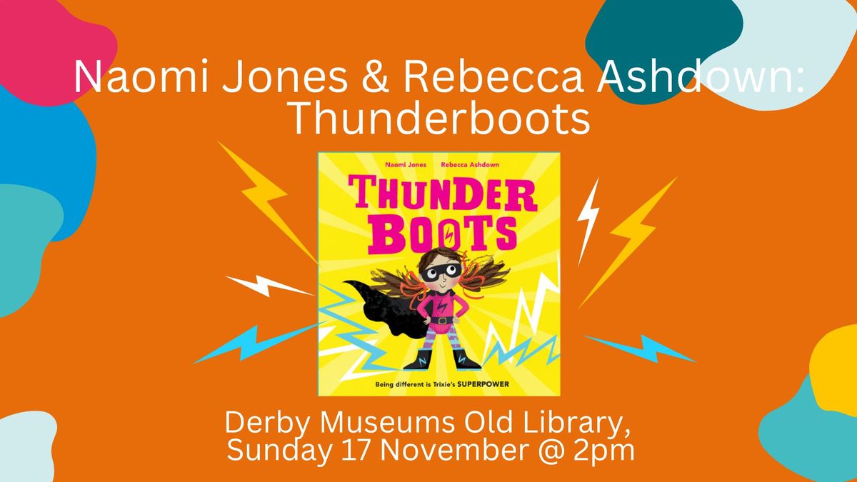 Naomi Jones & Rebecca Ashdown: Thunderboots