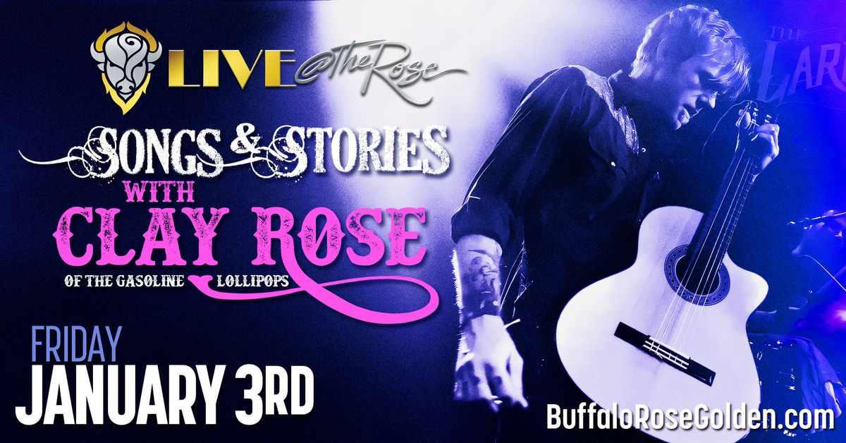 Clay Rose of Gasoline Lollipops Songs & Stories LIVE at The Rose