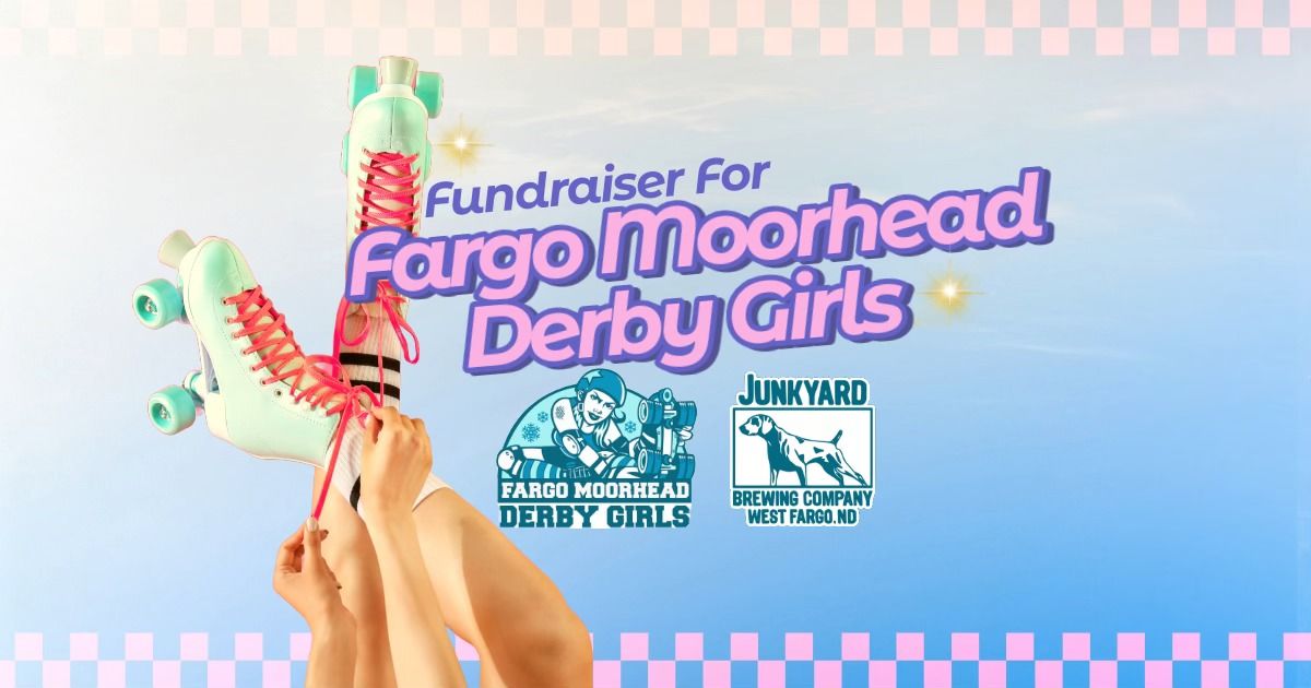 FM Derby Girls Fundraiser! at Junkyard West Fargo