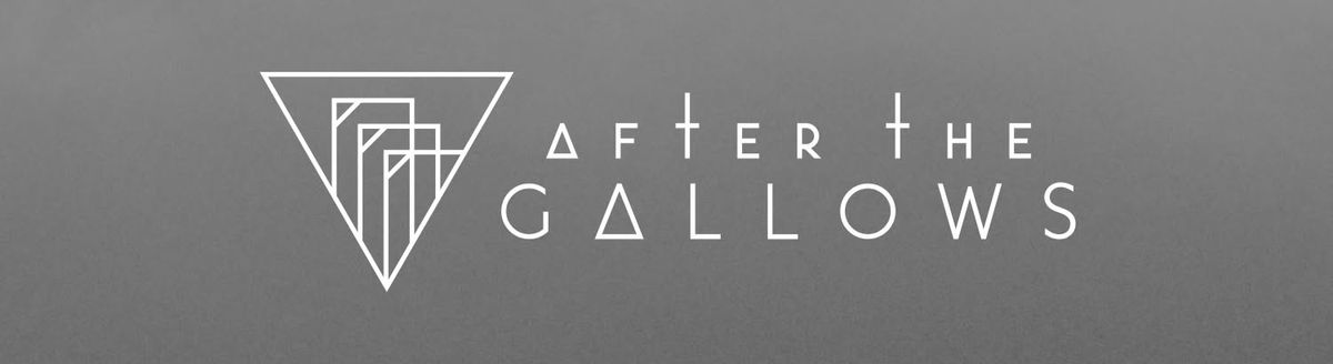 After the Gallows - Sat 15 Feb @ 229 Great Portland Street