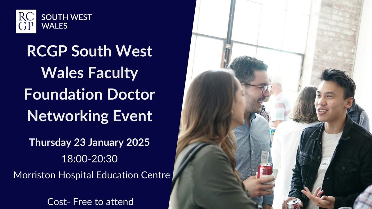 RCGP South West Wales Faculty Foundation Doctors Networking Event