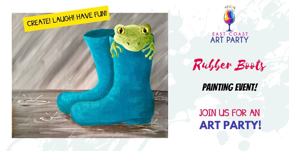 Art Party 0521 - Rubber Boots - Art Party Studio, Charlottetown