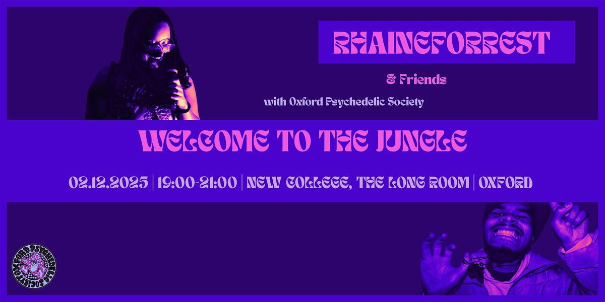 RHAINEFORREST & FRIENDS PRESENT: WELCOME TO THE JUNGLE