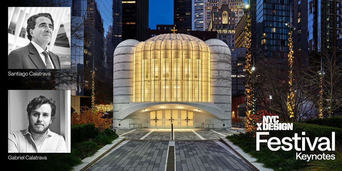 NYCxDESIGN Keynote: An Evening with Santiago & Gabriel Calatrava