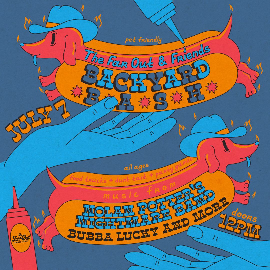 The Far Out & Friends Backyard Bash w\/ Nolan Potter's Nightmare Band, Bubba Lucky and More