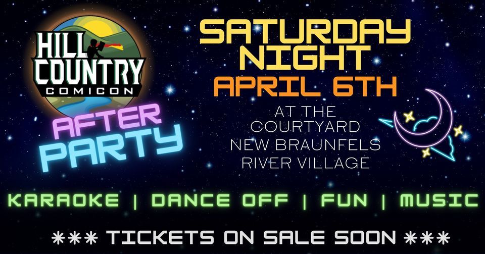 Hill Country Comicon After Party at the Courtyard by Marriott NB River Village 4\/6\/24