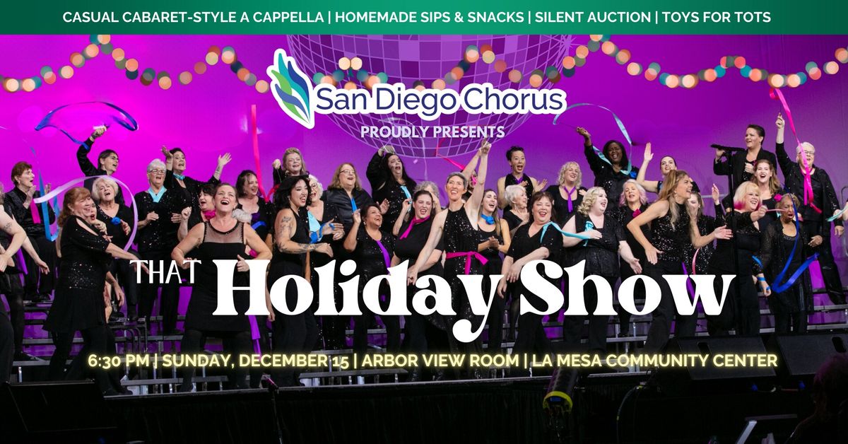 That Holiday Show! Presented by the Award-Winning San Diego Chorus