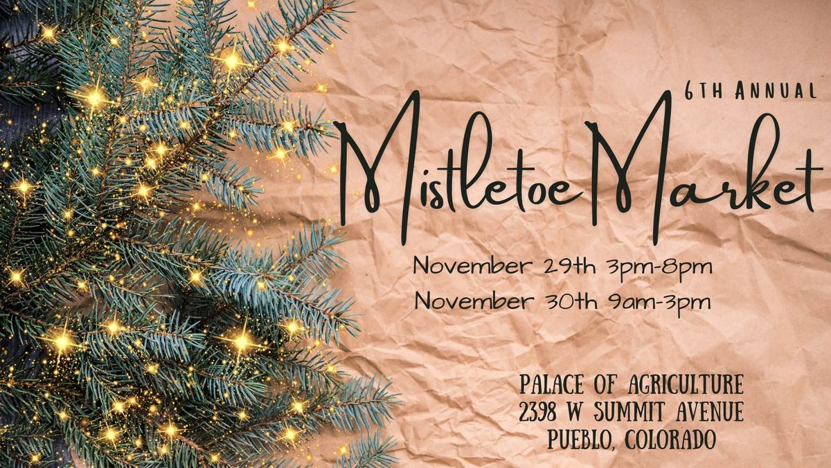 6th Annual Mistletoe Market