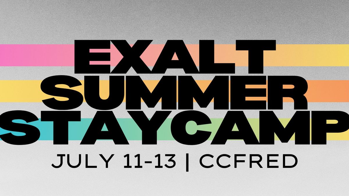 EXALT Summer StayCamp