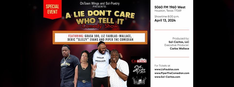A Lie Don't Care Who Tell It Comedy Show