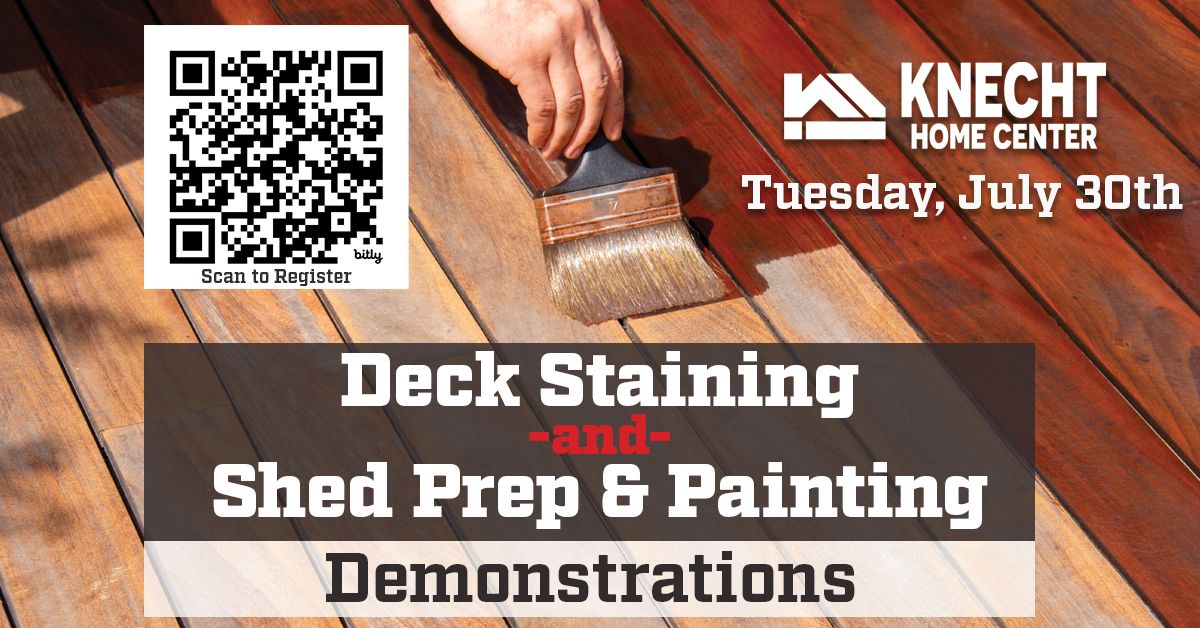 Deck Staining and Shed Prep & Painting Demonstrations - Knecht Home Center