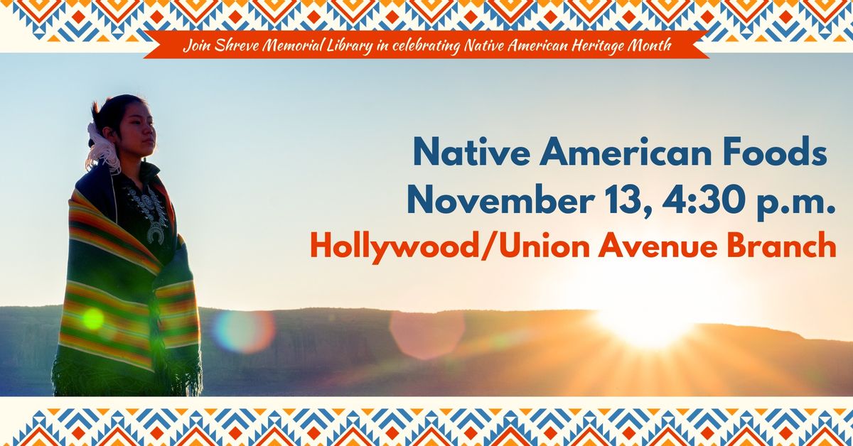 Native American Foods at the Hollywood\/Union Avenue Branch