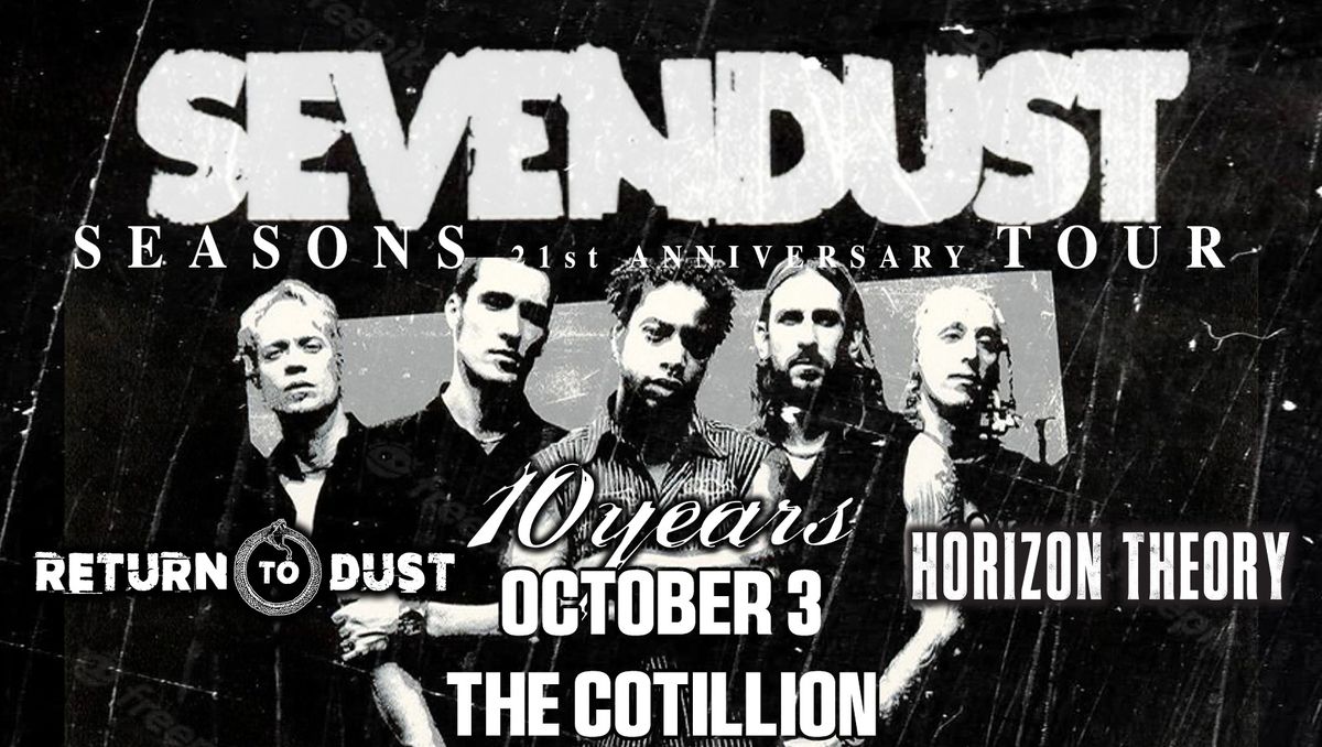 Sevendust \u00b7 October 3 \u00b7 The Cotillion \u00b7 Wichita, KS