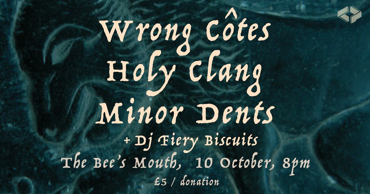 Wrong C\u00f4tes \/ Holy Clang \/ Minor Dents \/ DJ Fiery Biscuits