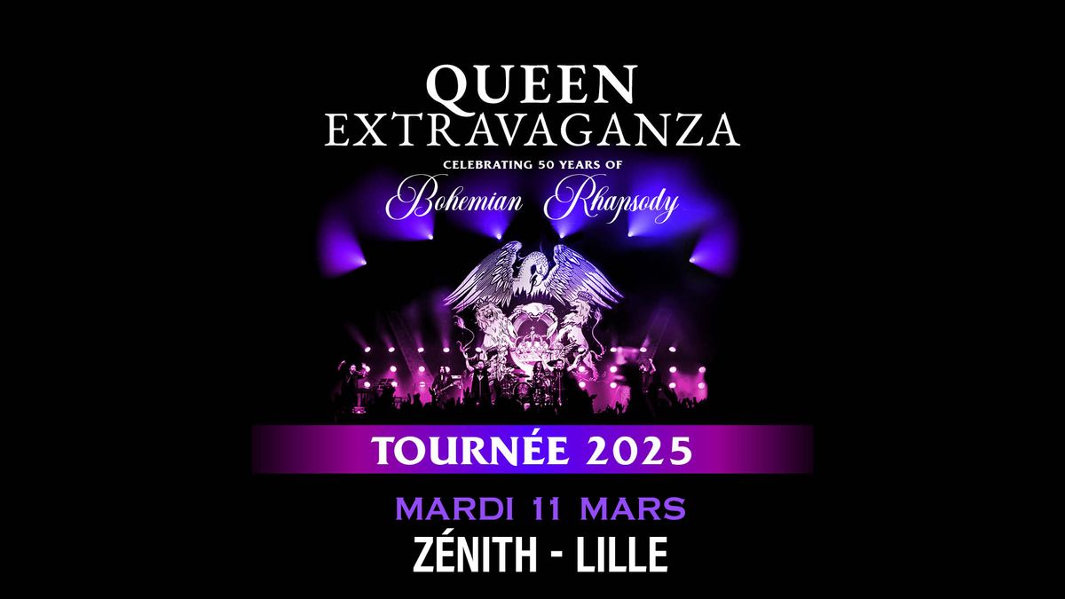 Queen Extravaganza \u2022 Z\u00e9nith, Lille \u2022 11\/03\/25