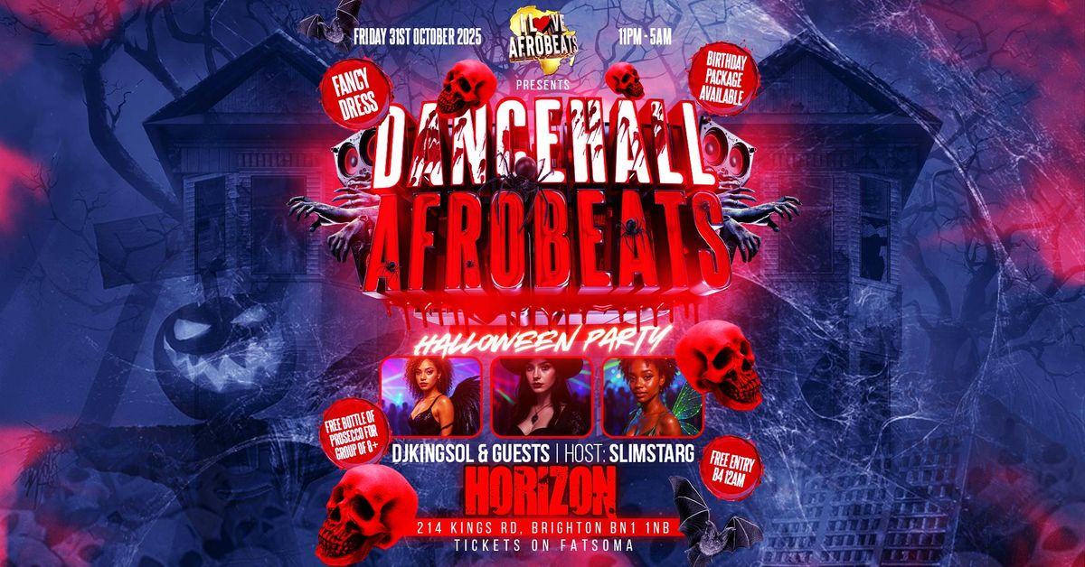 \ud83c\udf83\ud83d\udc80 Afrobeats vs Dancehall: HALLOWEEN PARTY \ud83d\udc80\ud83c\udf83 | Horizon Brighton\ud83d\udc80