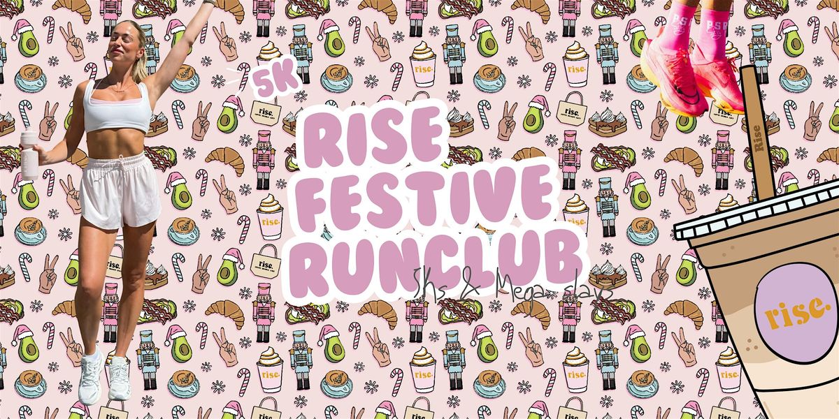 RISE FESTIVE RUN CLUB