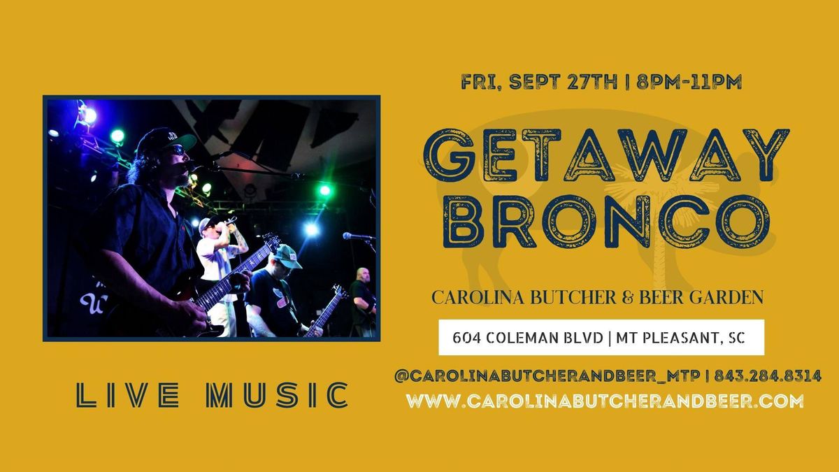 Live Music - Getaway Bronco