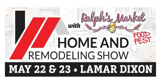 6th annual Home & Remodeling Show with Ralph's Markets Food Fest