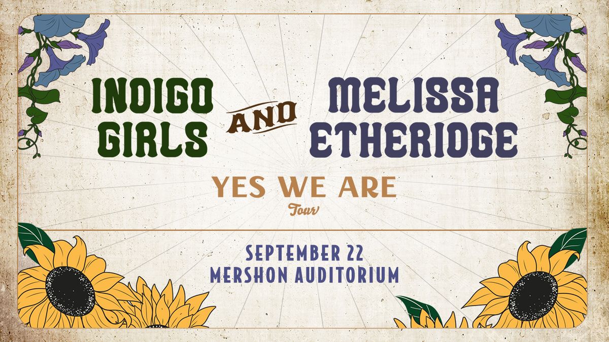 Indigo Girls and Melissa Etheridge: Yes We Are Tour