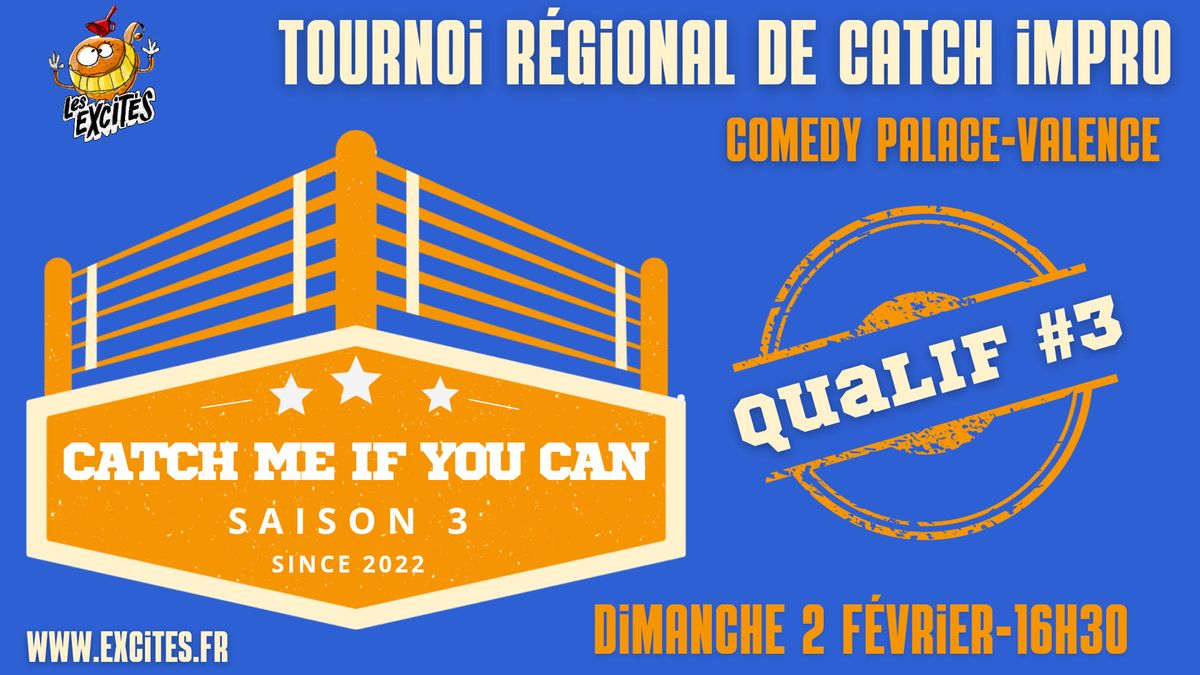 \ud83c\udfafCATCH ME IF YOU CAN ! QUALIF#3