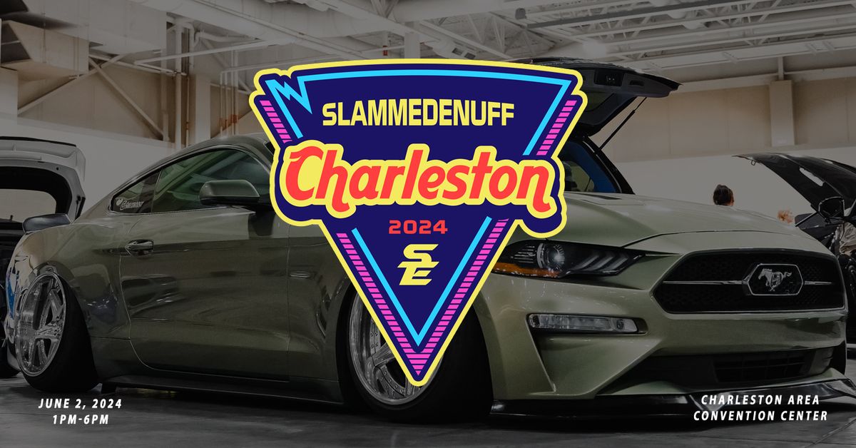 Slammedenuff Charleston Car Show 2024