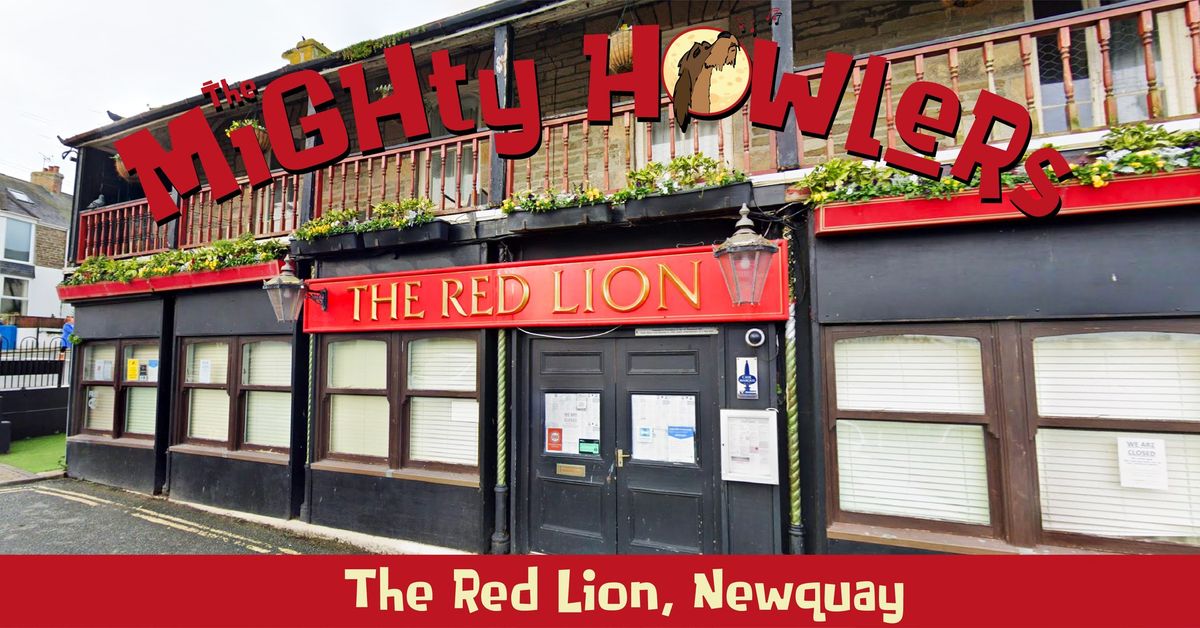 Howlin' at The Red Lion, Newquay