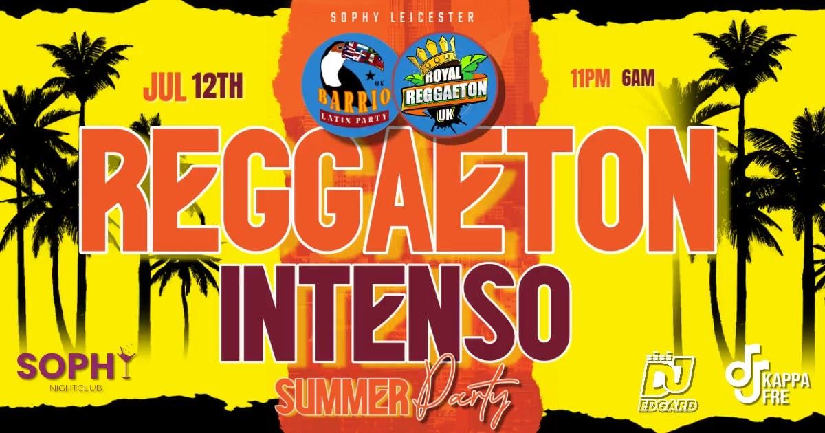 \ud83d\udd25 REGGAETON INTENSO - SOPHY LEICESTER - @ROYAL_REGGAETONUK