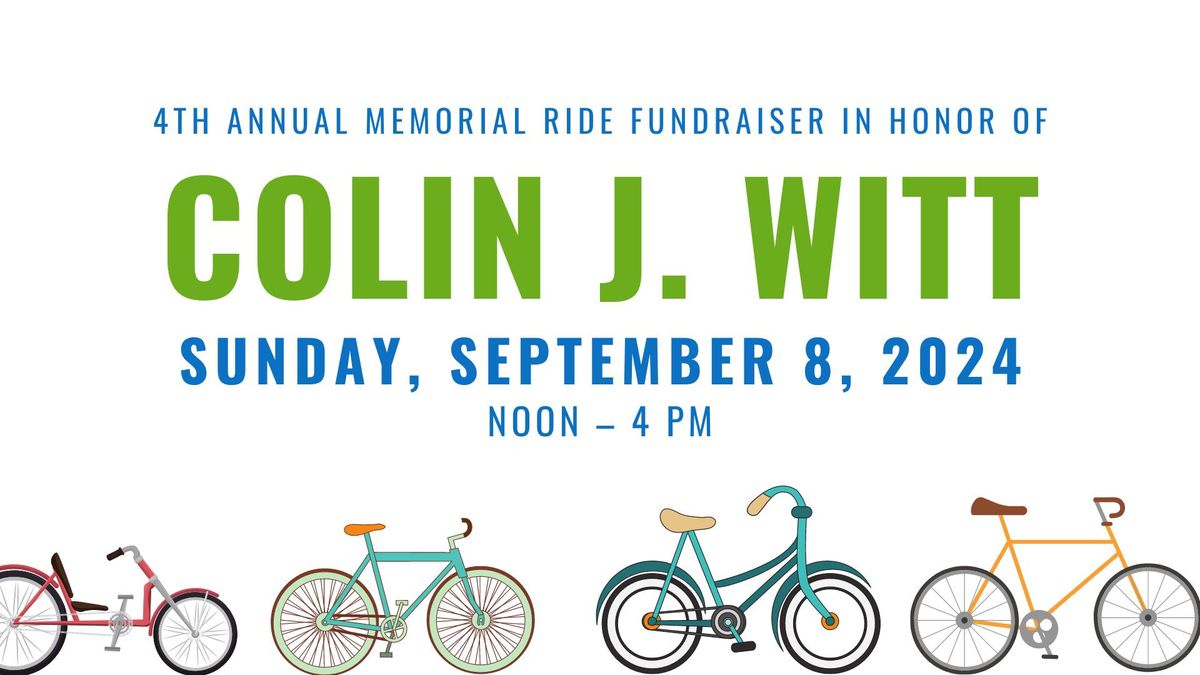 4th Annual Memorial Ride Fundraiser in Honor of Colin J. Witt