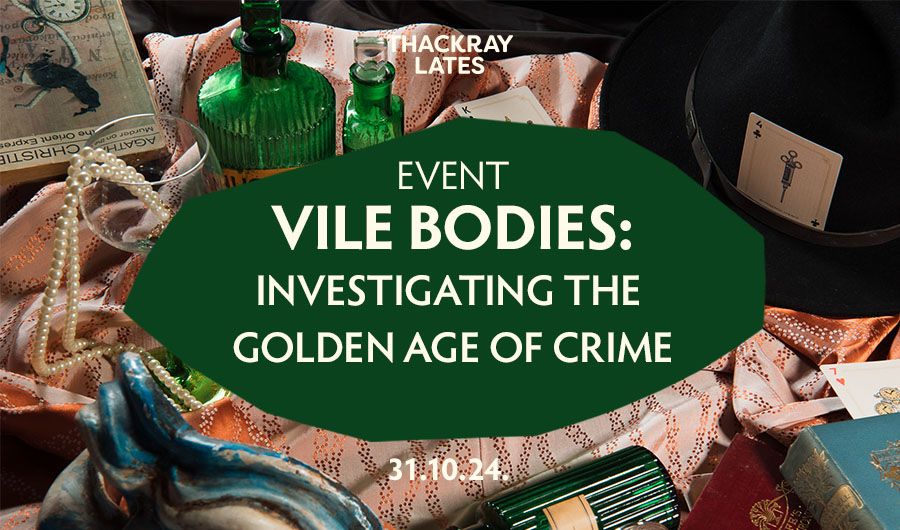 Thackray Lates: Vile Bodies