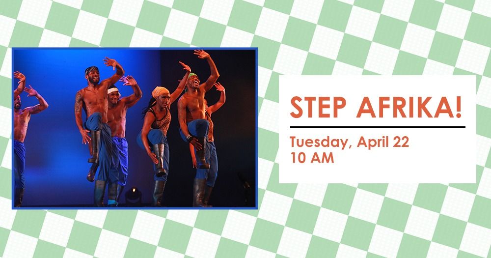 Step Afrika! - Arts In Education Series