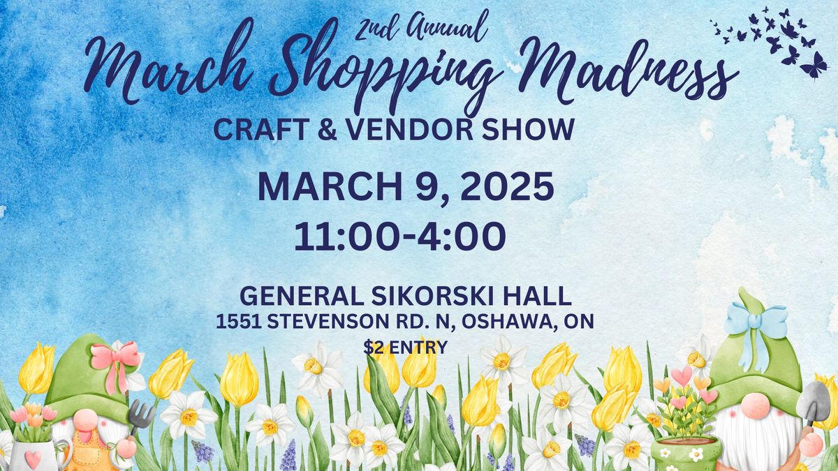 2nd Annual March Shopping Madness Craft & Vendor Show