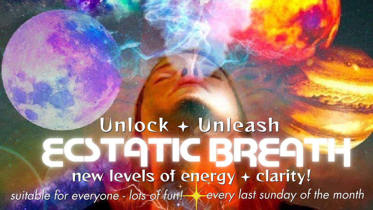 Ecstatic Breath \u2219 Unlock + Unleash New Levels of Energy + Clarity