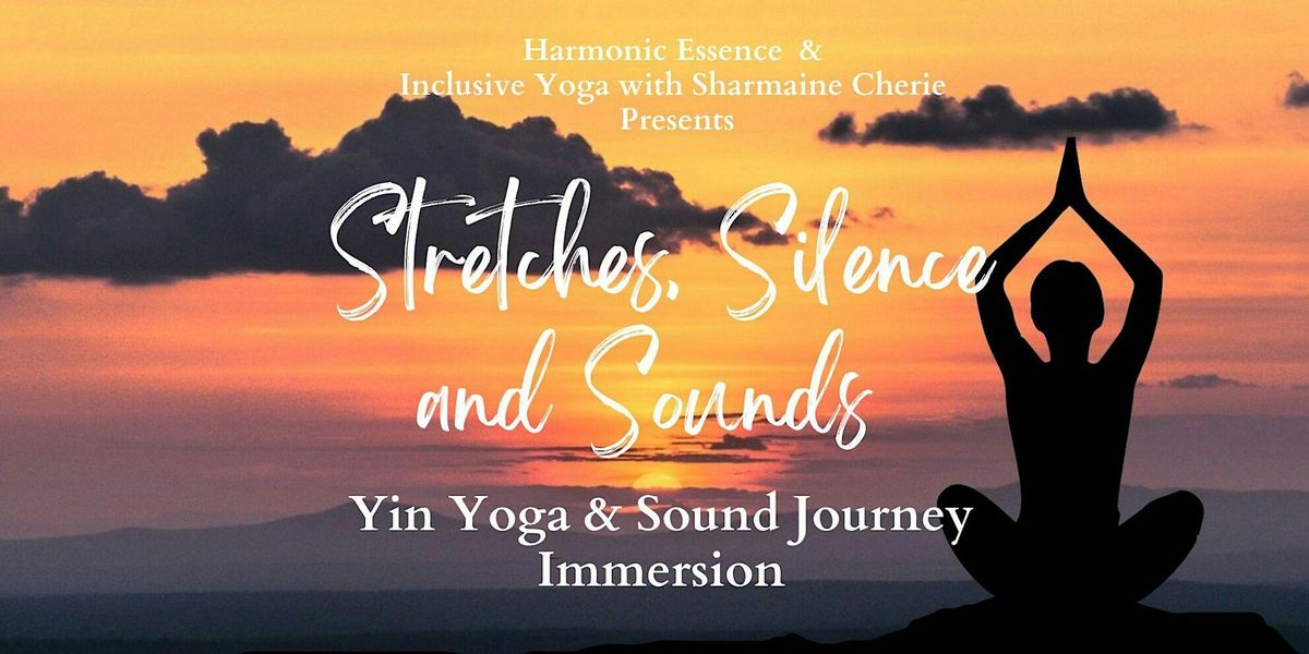 Stretches, Silence and Sounds - Yin Yoga & Sound Journey