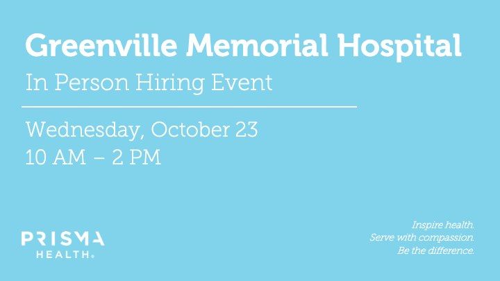 Prisma Health Greenville Memorial Hospital In-Person Hiring Event