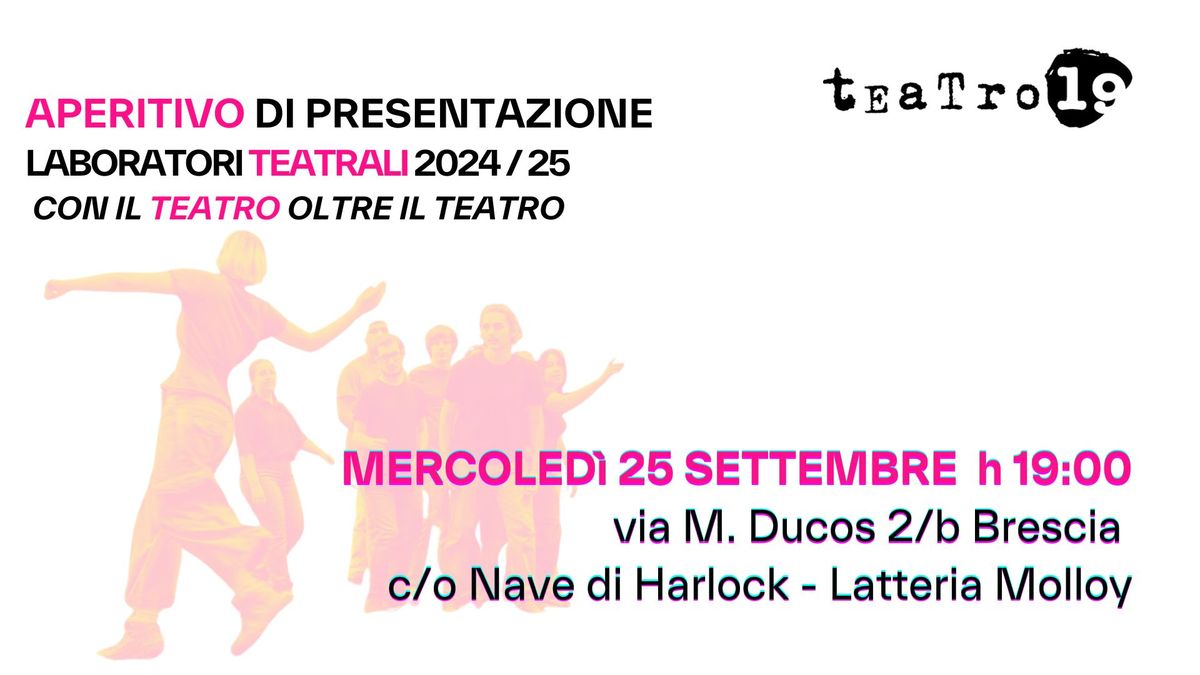 APERITIVO di presentazione laboratori Teatro19 2024\/25