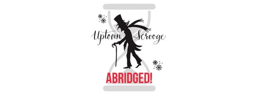 Uptown Scrooge: Abridged!