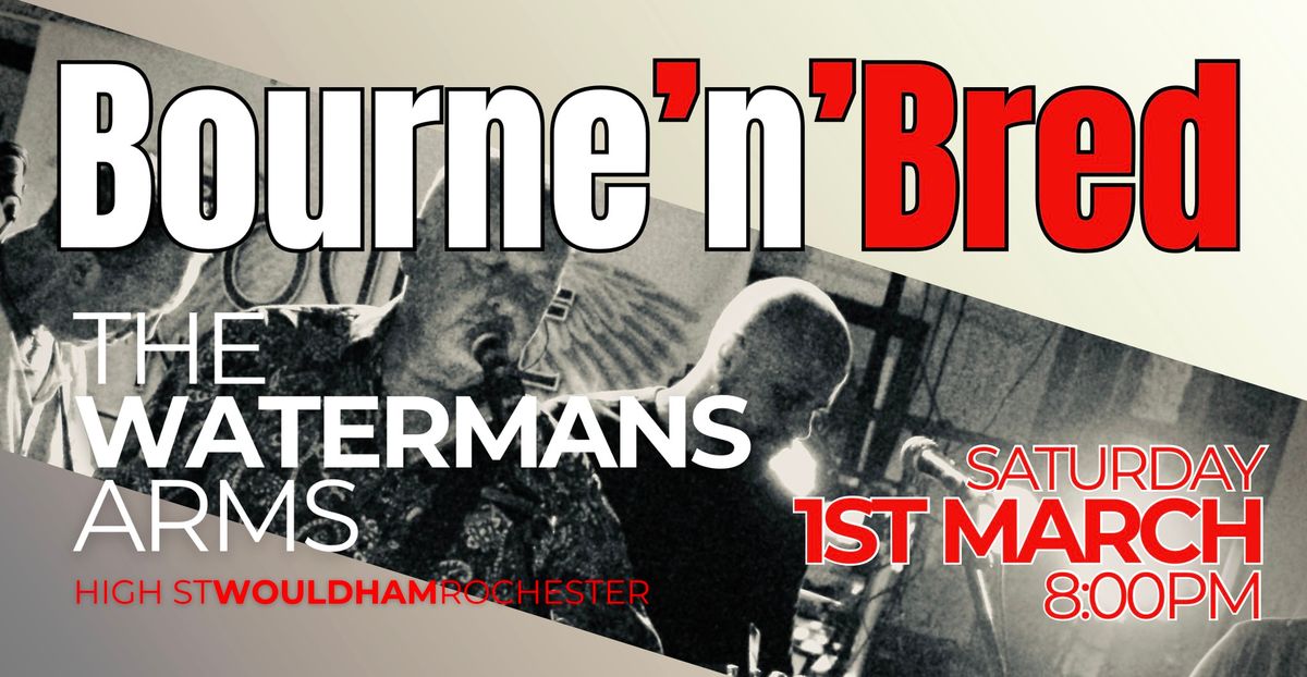 Bourne'n'Bred Wading Through The Hits At The Watermans Arms